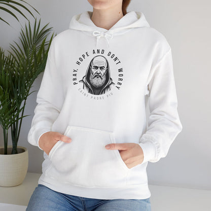 Hooded Sweatshirt with Saint Padre Pio Quote - Pray, Hope & Don't Worry