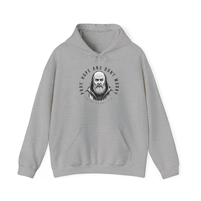 Hooded Sweatshirt with Saint Padre Pio Quote - Pray, Hope & Don't Worry