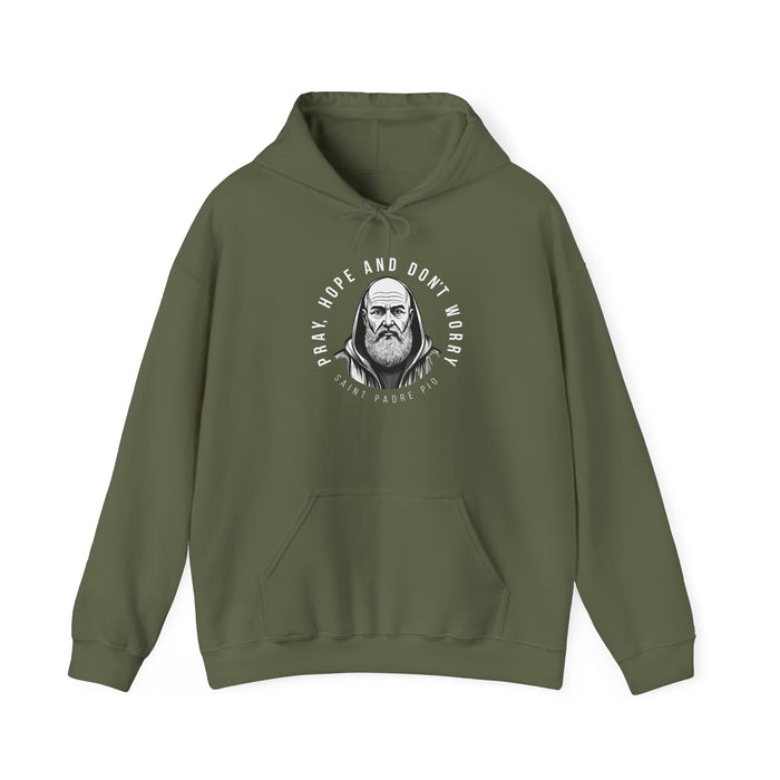 Hooded Sweatshirt with Saint Padre Pio Quote - Pray, Hope & Don't Worry