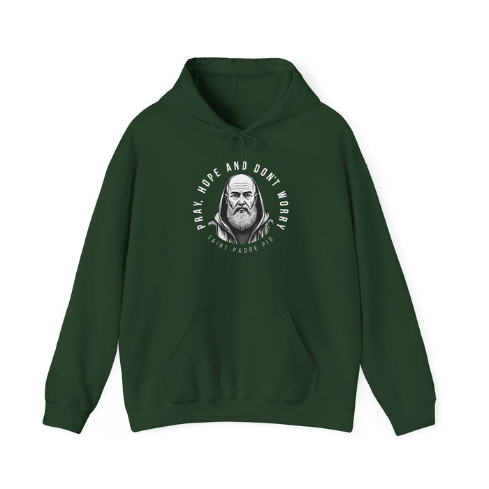 Hooded Sweatshirt with Saint Padre Pio Quote - Pray, Hope & Don't Worry